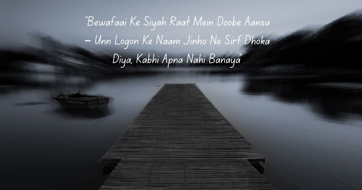 "Bewafaai Ke Siyah Raat Mein Doobe Aansu – Unn Logon Ke Naam Jinho Ne Sirf Dhoka Diya, Kabhi Apna Nahi Banaya"