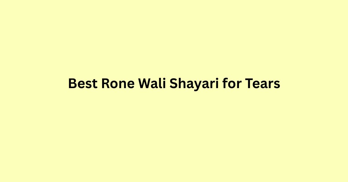 Best Rone Wali Shayari for Tears