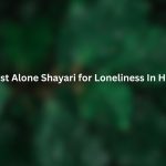 Best Alone Shayari for Loneliness In Hindi