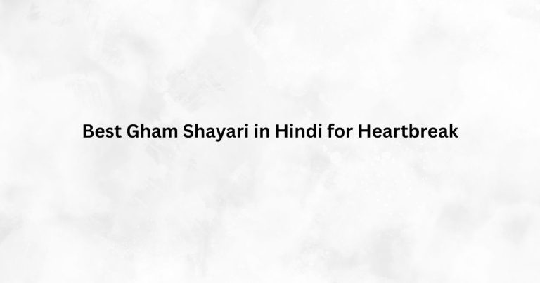 Best Gham Shayari in Hindi for Heartbreak